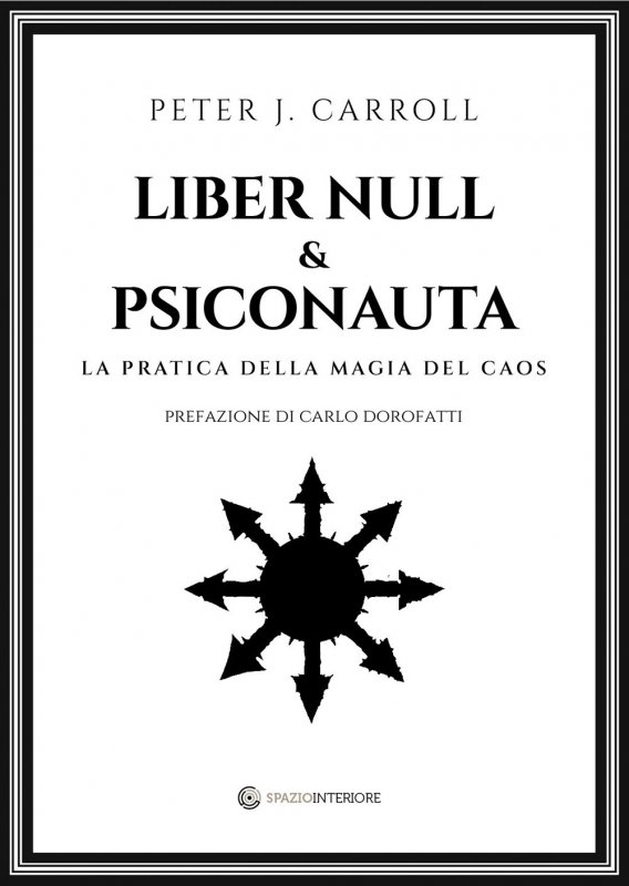 Liber Null & Psiconauta. La pratica della magia del caos