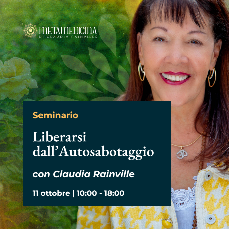 Liberarsi dall’Autosabotaggio un seminario a cura di Claudia Rainville