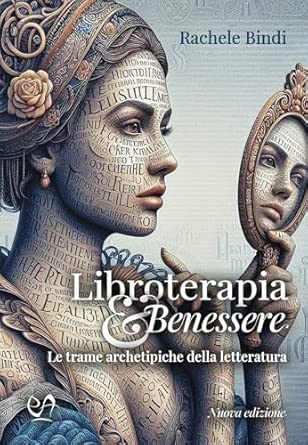 Libroterapia e benessere. le trame archetipiche della letteratura