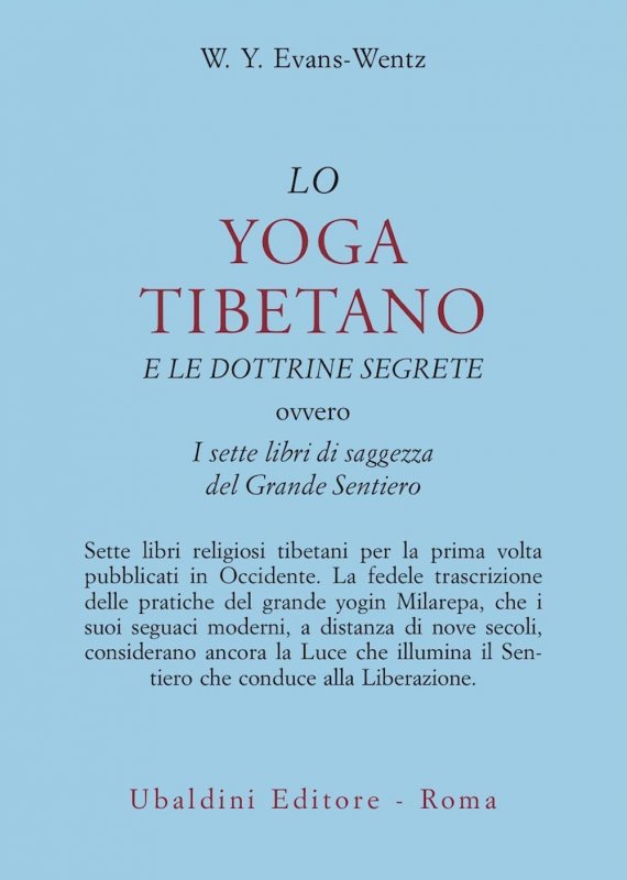 Lo yoga tibetano e le dottrine segrete. I sette libri di saggezza del grande sentiero