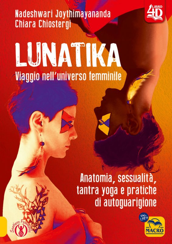Lunatika 4D. Viaggio nell'universo femminile