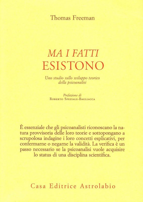 Ma i fatti esistono. Uno studio sullo sviluppo teorico della psicoanalisi