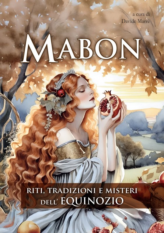 Mabon. Riti, tradizioni e misteri dell'Equinozio