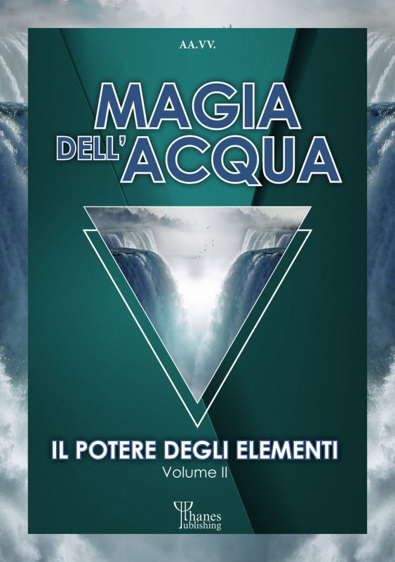 Il potere degli elementi. Vol. 2: Magia dell'acqua