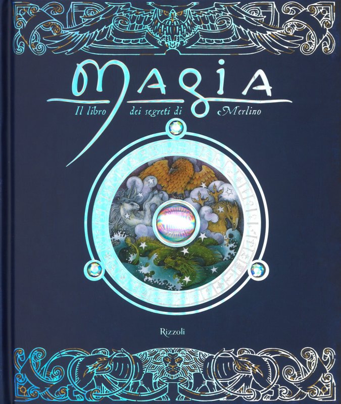 Magia. Il libro dei segreti di Merlino