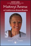 Maitreyi Amma: un'esistenza straordinaria