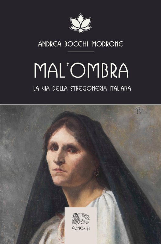 Mal'ombra. la via della stregoneria italiana