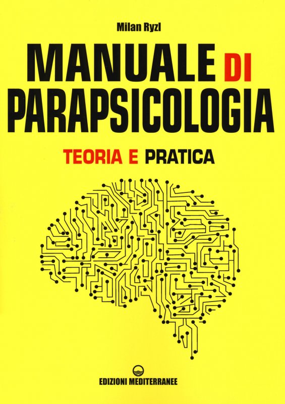 Manuale di parapsicologia. Teoria e pratica