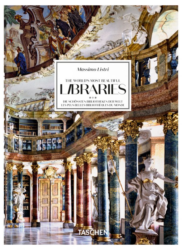 Massimo Listri. The world's most beautiful libraries. 45th Ed. Ediz. inglese, francese e tedesca