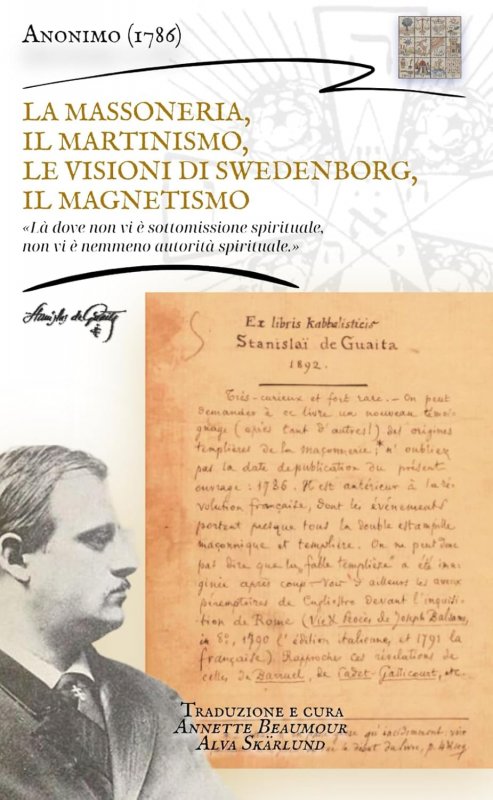 Massoneria, il martinismo, le visioni di swedenborg, il magnetismo (il)