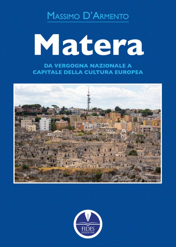 Matera. Da vergogna nazionale a capitale della cultura europea