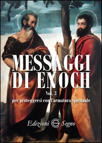 Messaggi di Enoch. Vol. 3: Per proteggersi con l'armatura spirituale