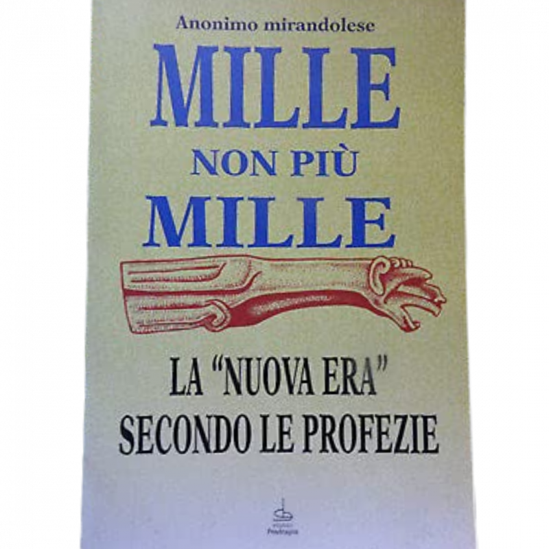 Mille non più Mille. La nuova era secondo le profezie