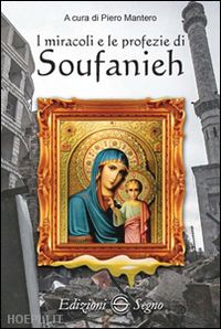 Miracoli e le profezie di Soufanieh
