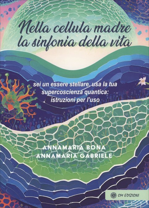 Nella cellula madre. La sinfonia della vita