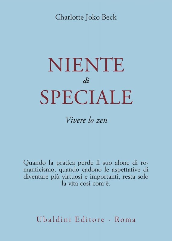Niente di speciale. Vivere lo zen