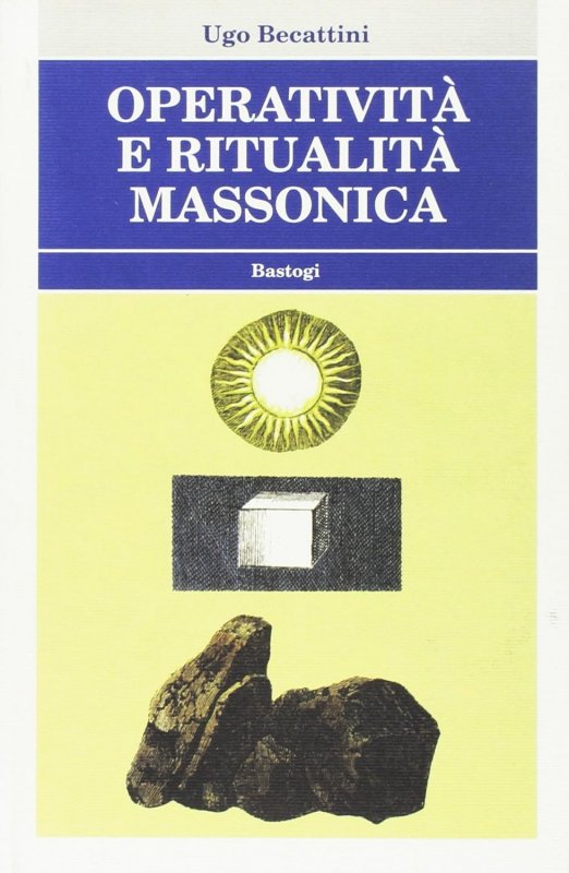 Operatività e ritualità massonica