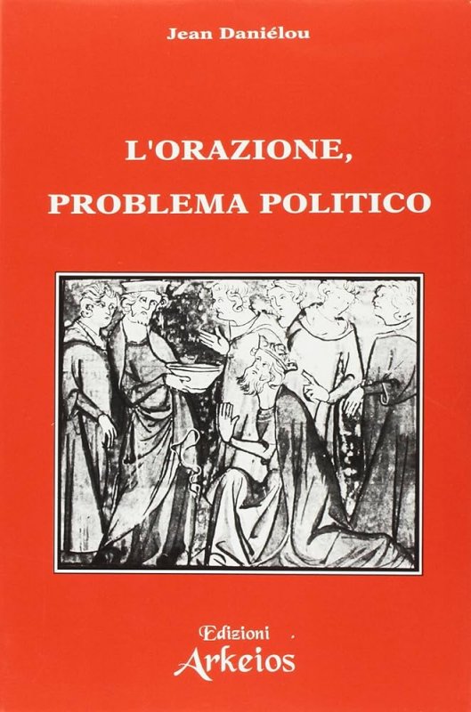Orazione problema politico (l')
