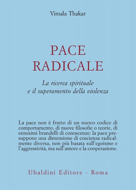 Pace radicale. La ricerca spirituale e il superamento della violenza