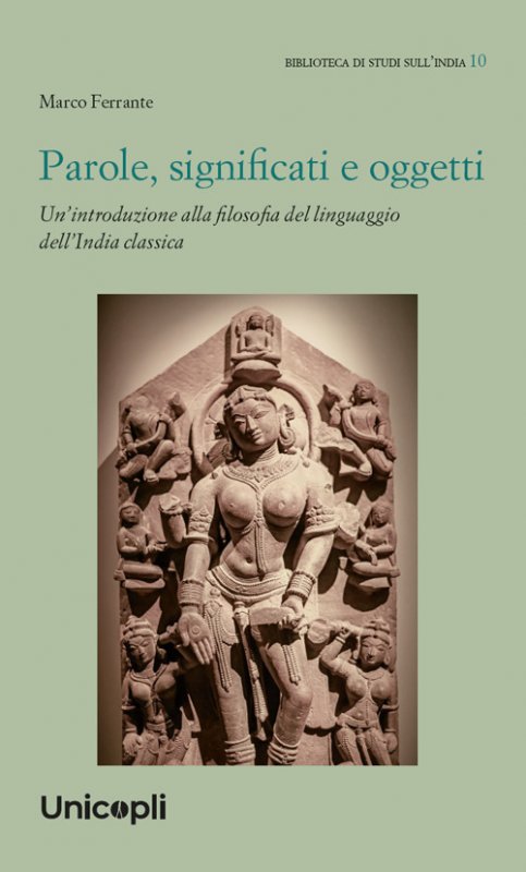 Parole, significati e oggetti. Un'introduzione alla filosofia del linguaggio dell'India classica