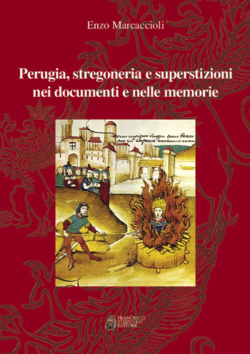 Perugia, stregoneria e superstizioni nei documenti e nelle memorie