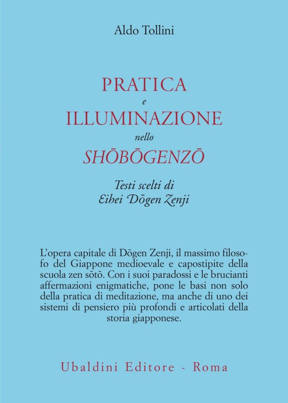 Pratica e illuminazione nello Shōbōgenzō. Testi scelti di Eihei Dōgen Zenji