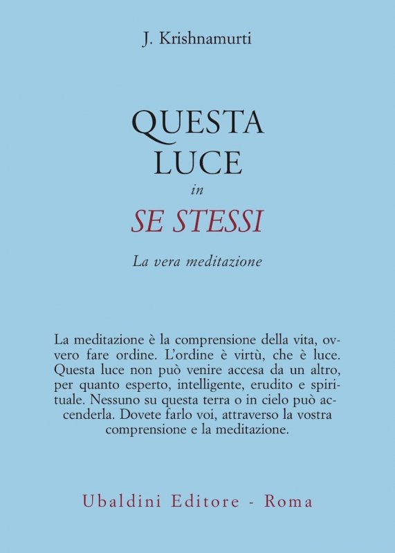 Questa luce in se stessi. La vera meditazione