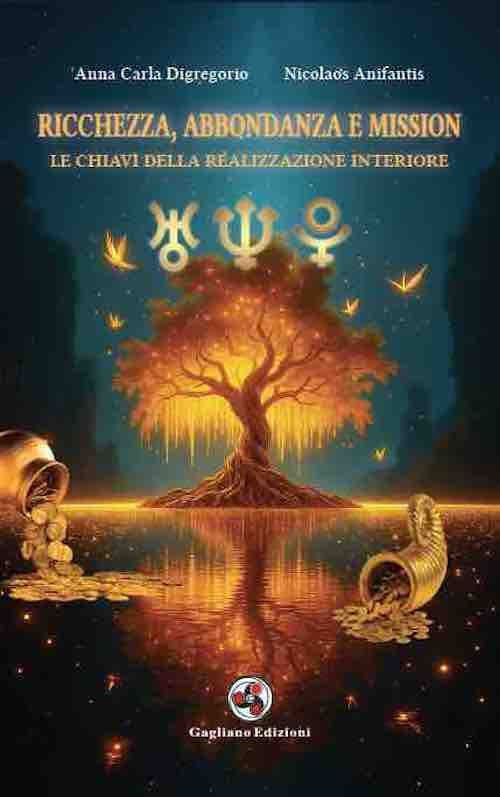 Ricchezza, abbondanza e mission. Le chiavi della realizzazione interiore