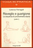 Risveglio e guarigione. La sequenza di pavanamukta-asana. Vol. 1