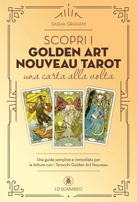 Scopri i golden art nouveau tarot una carta alla volta. con carte