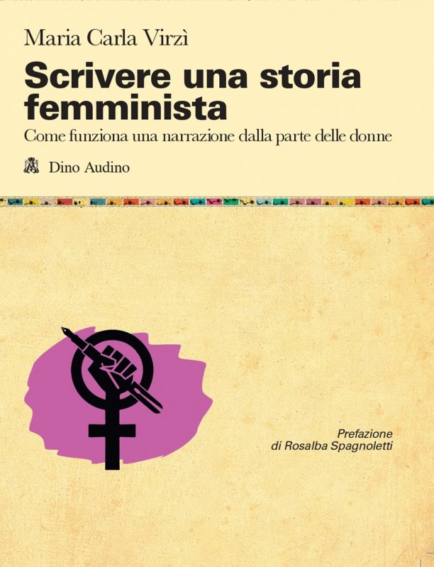 Scrivere una storia femminista. Come funziona una narrazione dalla parte delle donne
