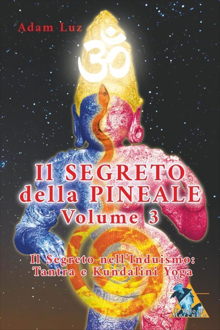 Segreto della pineale - vol 3