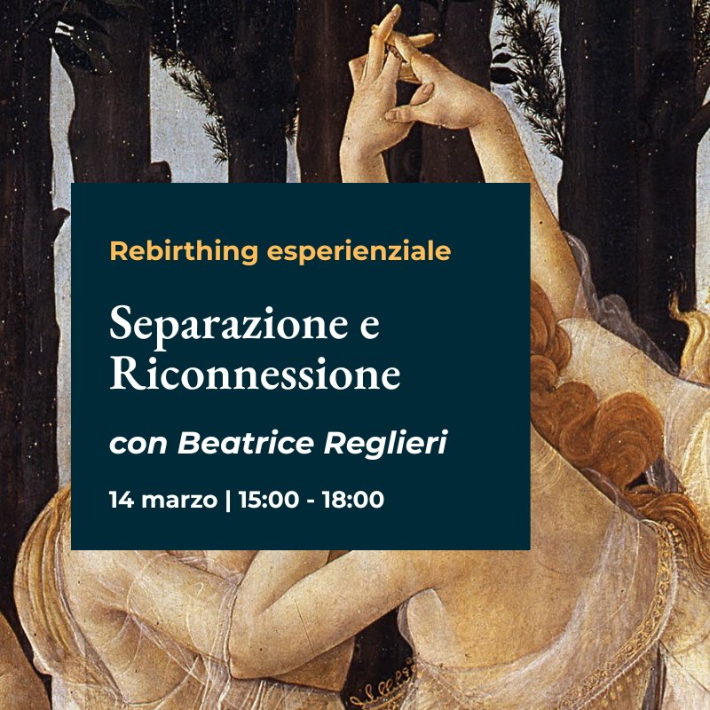 "Separazione e riconnessione" sessione esperienziale di Rebirthing con Beatrice Reglieri