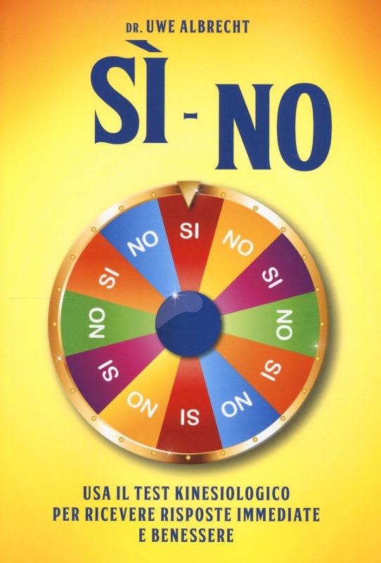 Sì no. Usa il test kinesiologico per ricevere risposte immediate e benessere