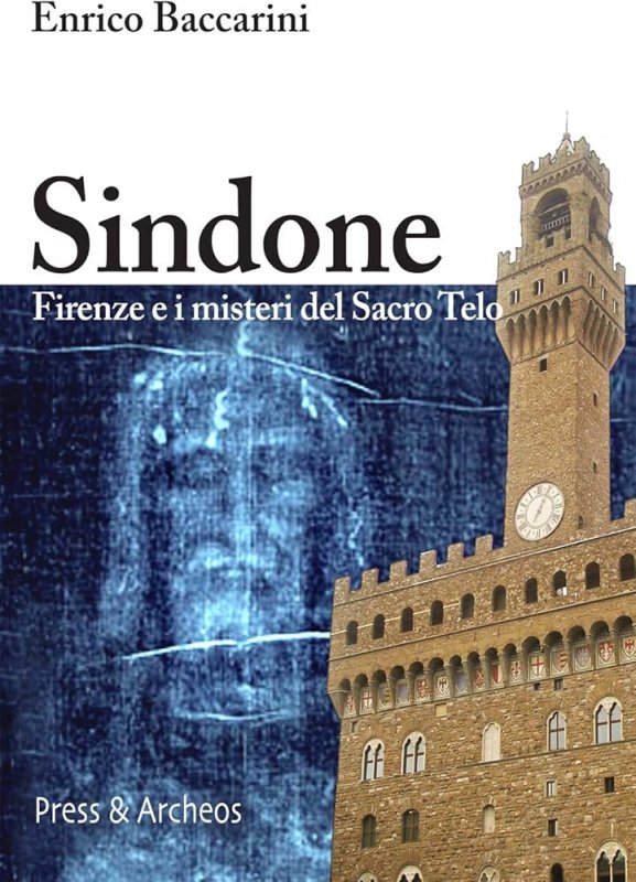 Sindone. Firenze e i misteri del sacro telo