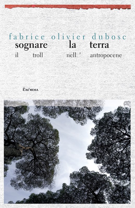 Sognare la terra. Il troll nell'Antropocene
