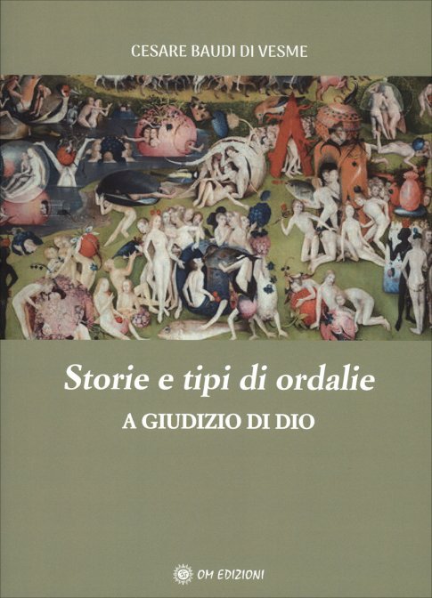 Storie e tipi di ordalie. A giudizio di Dio