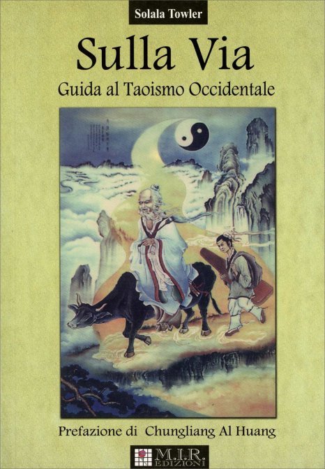 Sulla via. Guida al taoismo occidentale