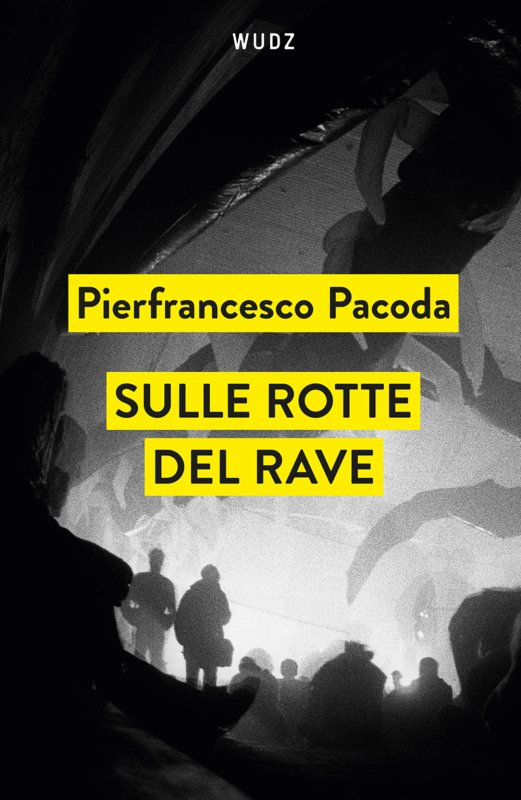 Sulle rotte del rave