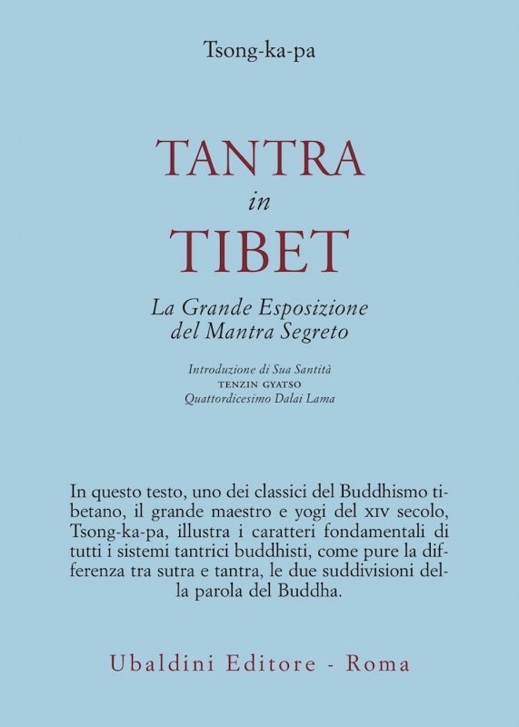 Tantra in Tibet. La grande esposizione del Mantra segreto (parte prima). Vol. 1: Tantra in Tibet