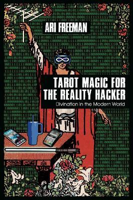 Tarot magic for the reality hacker
