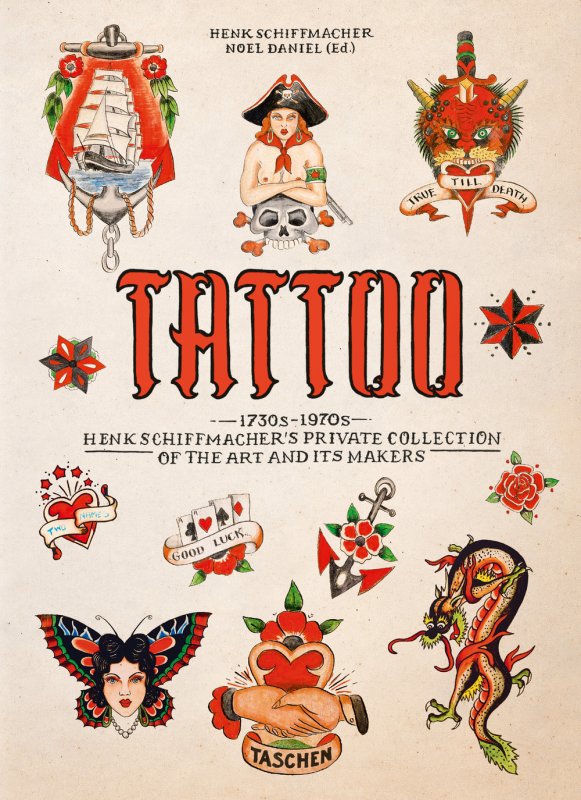 Tattoo. 1730s-1970s. Henk Schiffmacher's private collection. 45th Ed. Ediz. inglese, francese e tedesca