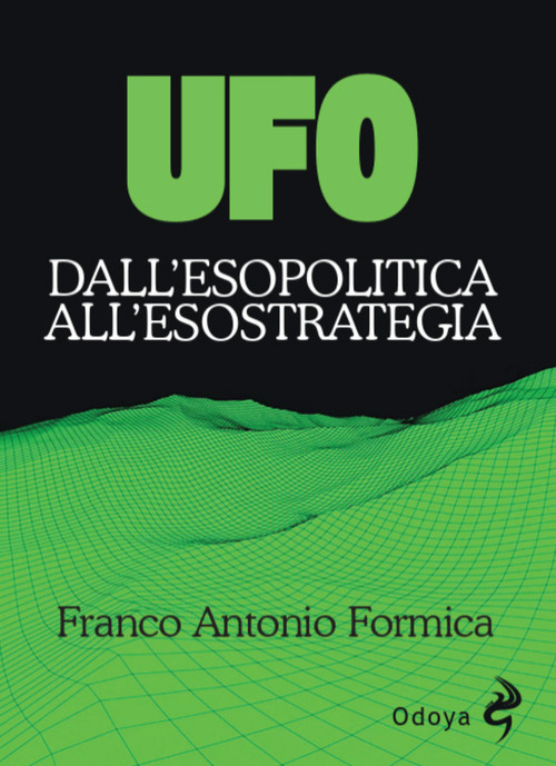UFO. Dall’esopolitica all’esostrategia
