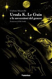Ursula K. Le Guin e le sovversioni del genere