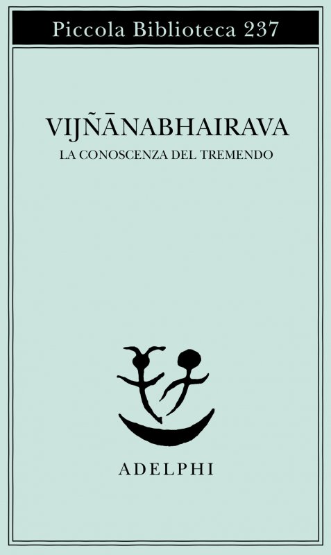 Vijnana bhairava. La conoscenza del tremendo