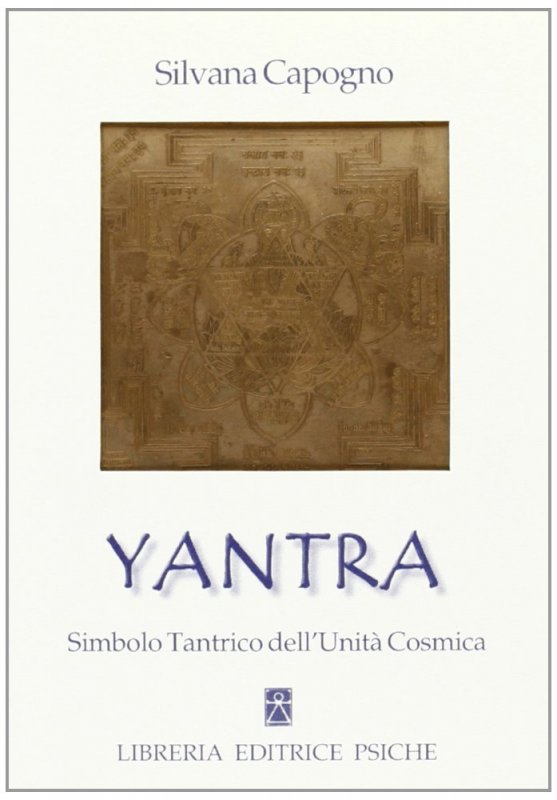 Yantra. Simbolo tantrico dell'unità cosmica