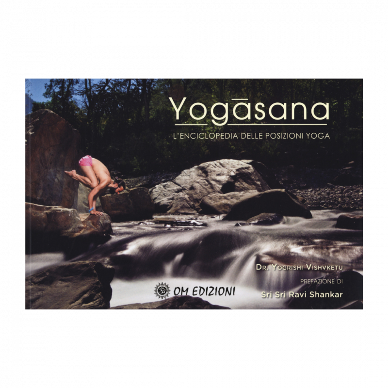 Yogasana. L'enciclopedia delle posizioni yoga