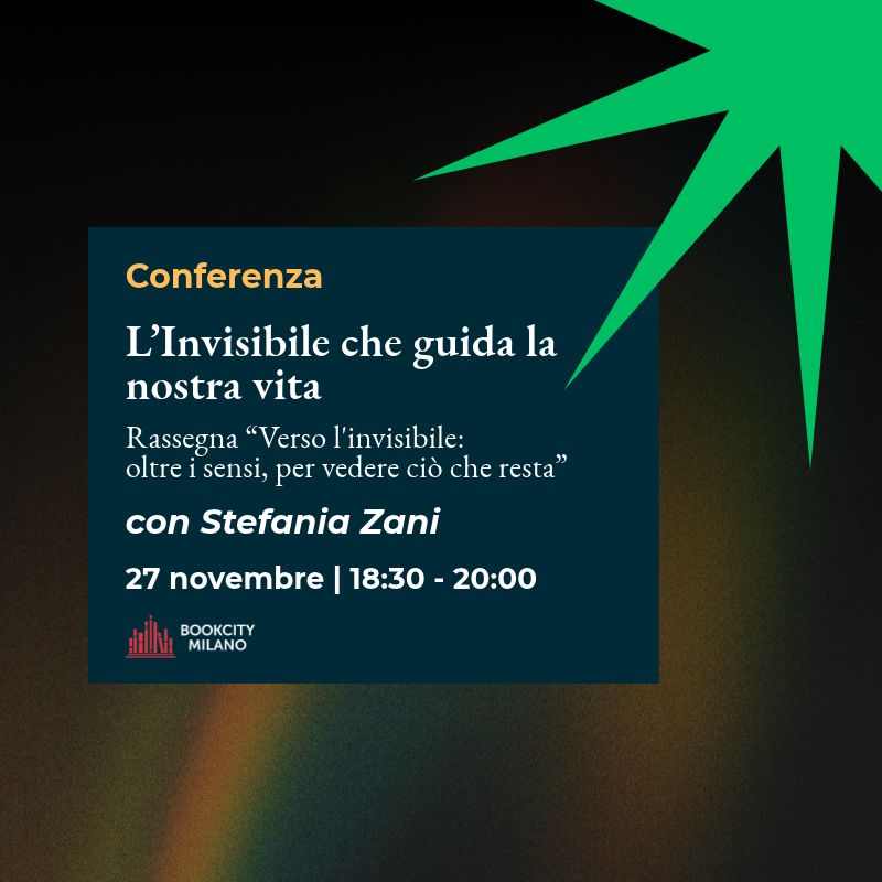L’invisibile che guida la nostra vita con Stefania Zani